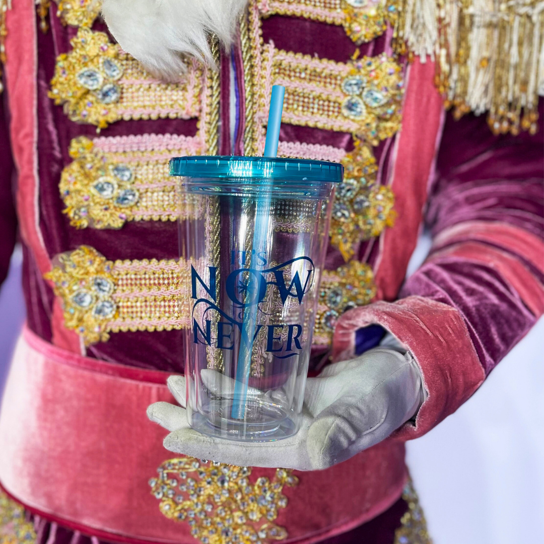 ITS NOW OR NEVER CUP